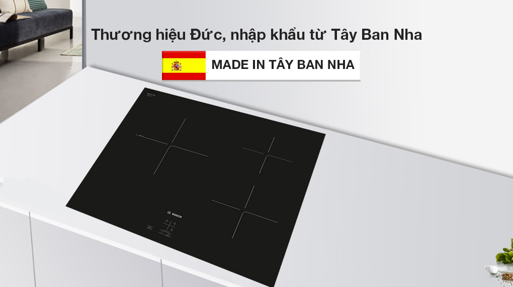 Bếp từ Bosch PUC61KAA5E sản xuất tại Tây Ban Nha